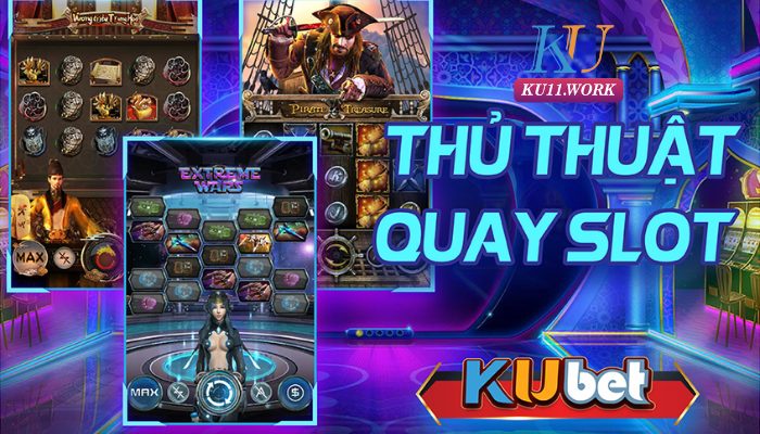 thủ thuật quay slotgame