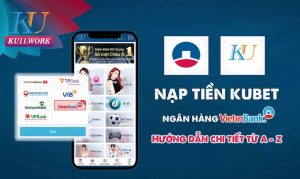 Nạp tiền Kubet Vietinbank